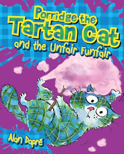 Porridge the Tartan Cat and the Unfair Funfair 