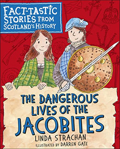 The Dangerous Lives of the Jacobites 