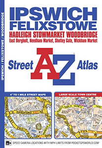 Ipswich and Felixstowe A-Z Street Atlas 