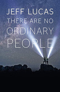 There Are No Ordinary People 