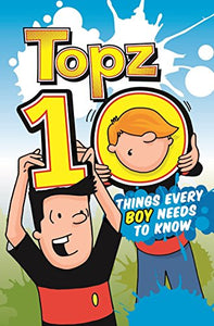 Topz Ten Things Every Boy Needs to Know 