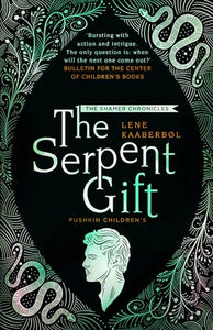 The Serpent Gift: Book 3 