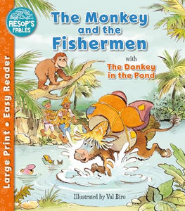 The Monkey & the Fishermen & The Donkey in the Pond 