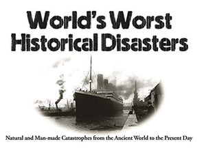 World's Worst Historical Disasters 