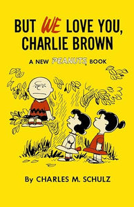 But We Love You, Charlie Brown 