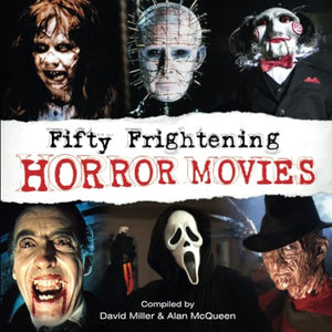 Fifty Most Frightening Horror Films 