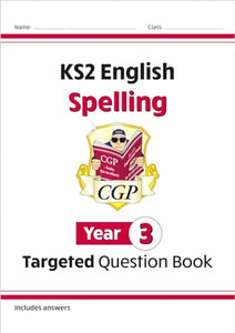 KS2 English Year 3 Spelling Targeted Question Book (with Answers) 