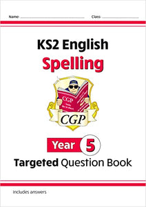 KS2 English Year 5 Spelling Targeted Question Book (with Answers) 