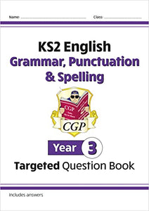 KS2 English Year 3 Grammar, Punctuation & Spelling Targeted Question Book (with Answers) 