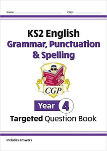 KS2 English Year 4 Grammar, Punctuation & Spelling Targeted Question Book (with Answers) 