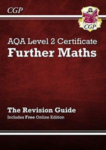 AQA Level 2 Certificate in Further Maths - Revision Guide (with online edition) (A^-C course) 