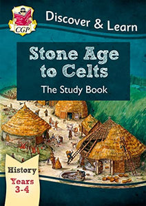 KS2 History Discover & Learn: Stone Age to Celts Study Book (Years 3 & 4) 