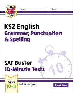 KS2 English SAT Buster 10-Minute Tests: Grammar, Punctuation & Spelling - Book 1 (for 2024) 