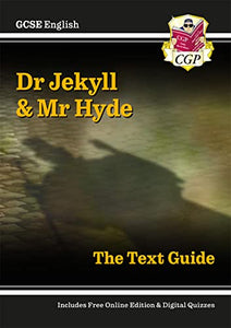 GCSE English Text Guide - Dr Jekyll and Mr Hyde includes Online Edition & Quizzes 