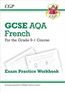 GCSE French AQA Exam Practice Workbook: includes Answers & Online Audio (For exams in 2024 and 2025) 