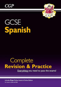 GCSE Spanish Complete Revision & Practice: with Online Edition & Audio (For exams in 2024 & 2025) 