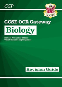 New GCSE Biology OCR Gateway Revision Guide: Includes Online Edition, Quizzes & Videos 