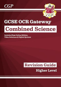 New GCSE Combined Science OCR Gateway Revision Guide - Higher: Inc. Online Ed, Quizzes & Videos 