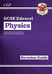 New GCSE Physics Edexcel Revision Guide includes Online Edition, Videos & Quizzes 