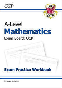 A-Level Maths OCR Exam Practice Workbook (includes Answers) 