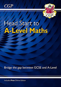 Head Start to A-Level Maths (with Online Edition) 