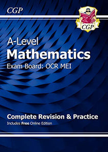 A-Level Maths OCR MEI Complete Revision & Practice (with Online Edition) 