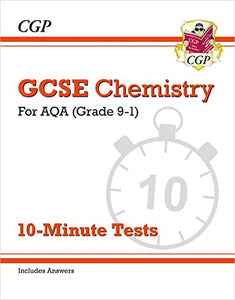 GCSE Chemistry: AQA 10-Minute Tests (includes answers) 