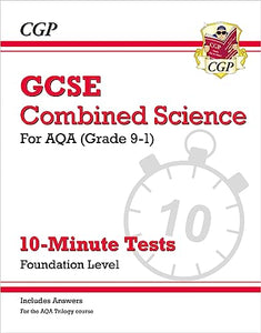 GCSE Combined Science: AQA 10-Minute Tests - Foundation (includes answers) 