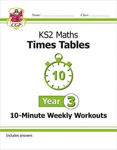 KS2 Year 3 Maths Times Tables 10-Minute Weekly Workouts 