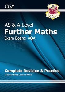 AS & A-Level Further Maths for AQA: Complete Revision & Practice with Online Edition 