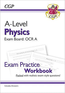 A-Level Physics: OCR A Year 1 & 2 Exam Practice Workbook - includes Answers 