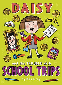 Daisy and the Trouble with School Trips 