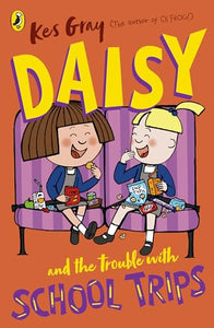 Daisy and the Trouble with School Trips 