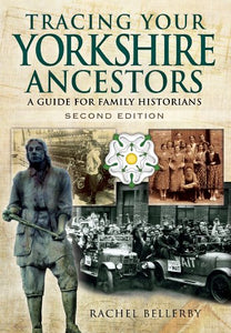 Tracing Your Yorkshire Ancestors: A Guide for Family Historians 