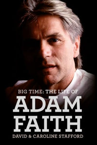 The Life of Adam Faith: Big Time 