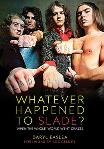 Whatever Happened to Slade? 