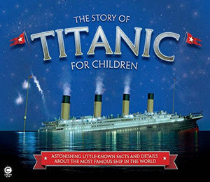 The Story of  the Titanic for Children 