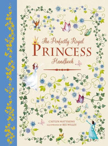 The Perfectly Royal Princess Handbook 