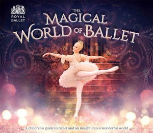 The Magical World of Ballet 