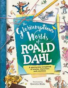 The Gloriumptious Worlds of Roald Dahl 