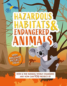 Hazardous Habitats and Endangered Animals 