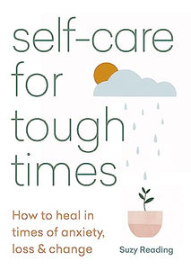 Self-care for Tough Times 