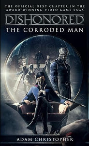 Dishonored - The Corroded Man 