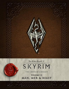 The Elder Scrolls V: Skyrim - The Skyrim Library, Vol. II: Man, Mer, and Beast 