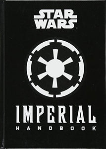 Star Wars - The Imperial Handbook - A Commander's Guide 