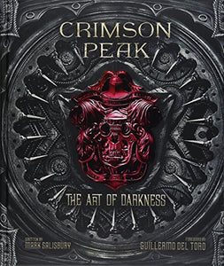 Crimson Peak the Art of Darkness 