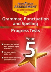 Rising Stars Assessment Grammar, Punctuation and Spelling Year 5 