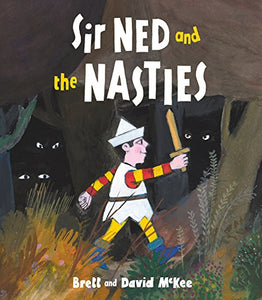 Sir Ned and the Nasties 