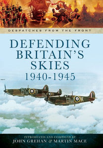 Defending Britain's Skies 1940-1945 