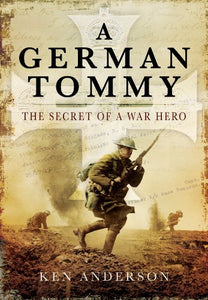 German Tommy: The Secret of a War Hero 